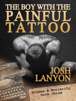 cover image of The Boy with the Painful Tattoo (Holmes & Moriarity 3)